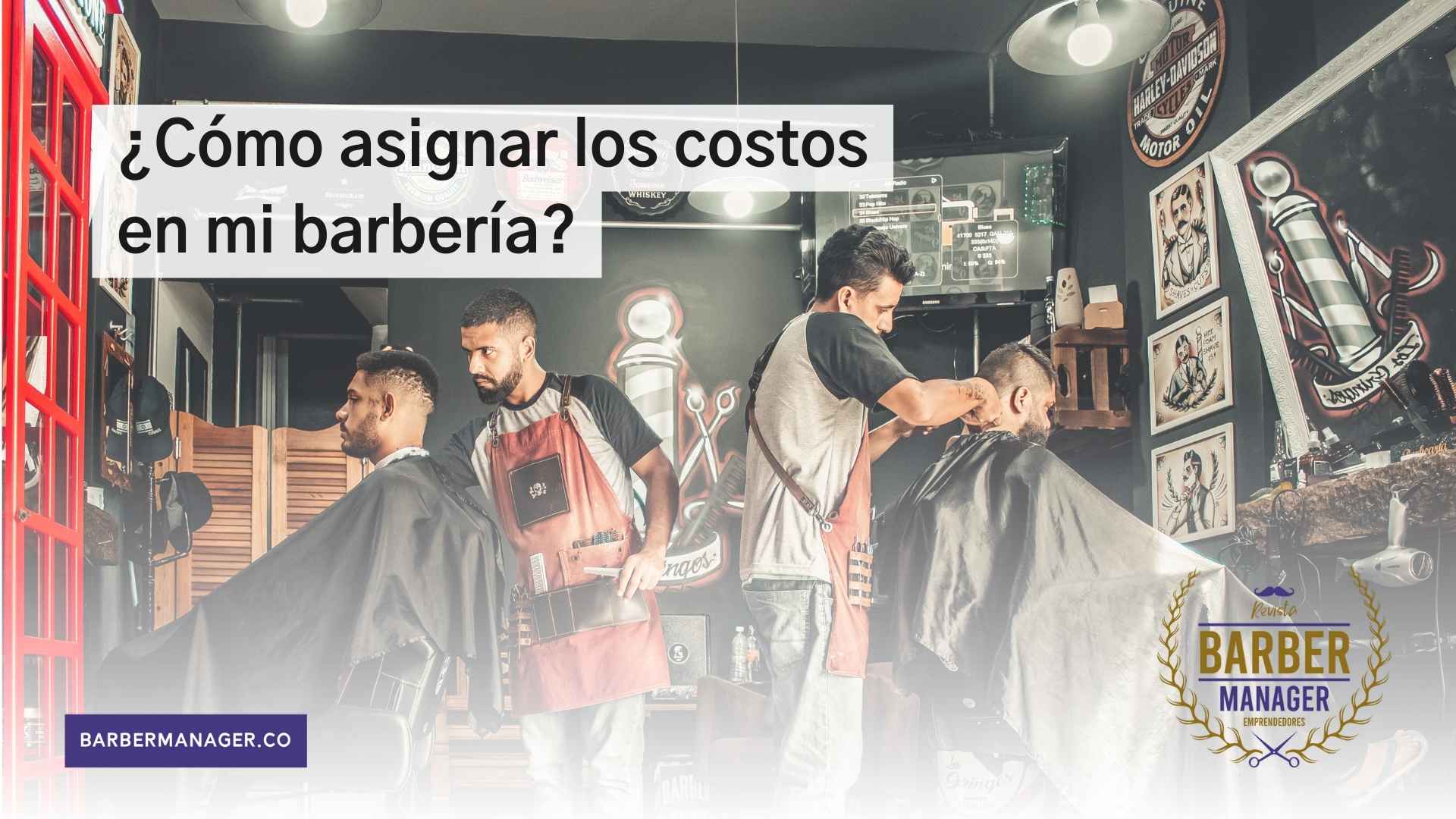¿Cómo asignar los costos en mi barbería?